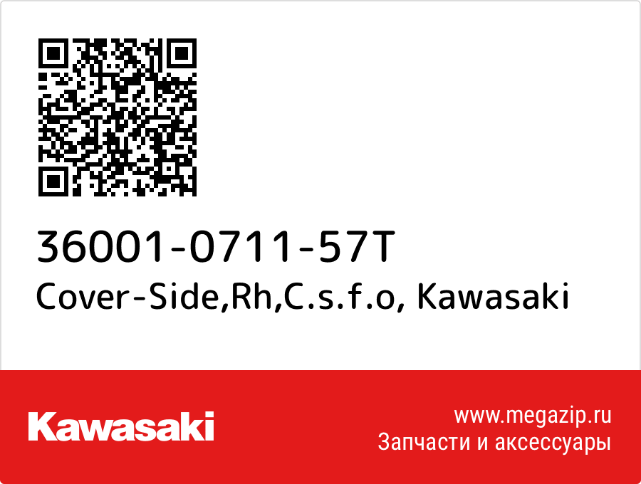 

Cover-Side,Rh,C.s.f.o Kawasaki 36001-0711-57T