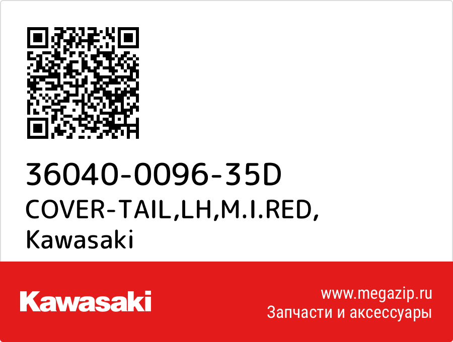 

COVER-TAIL,LH,M.I.RED Kawasaki 36040-0096-35D