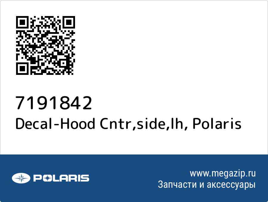 

Decal-Hood Cntr,side,lh Polaris 7191842