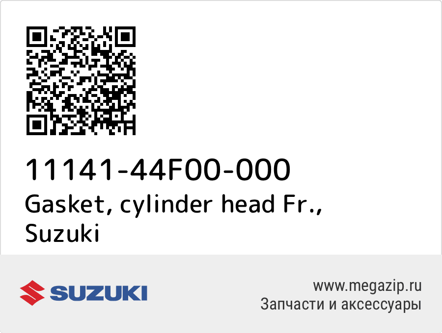 

Gasket, cylinder head Fr. Suzuki 11141-44F00-000