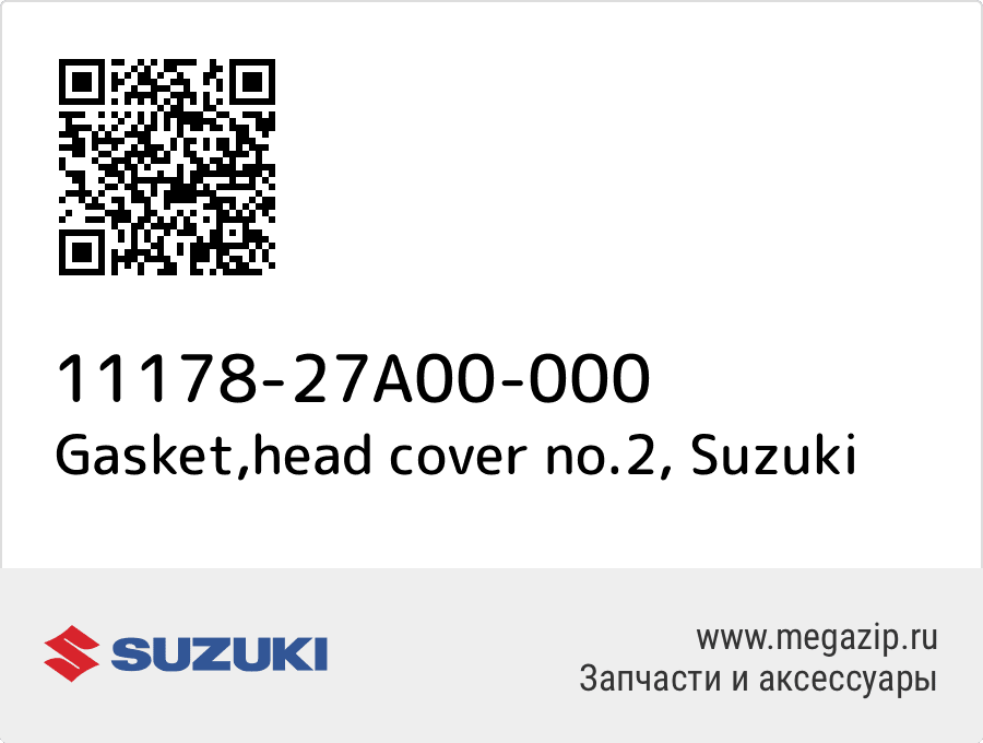 

Gasket,head cover no.2 Suzuki 11178-27A00-000