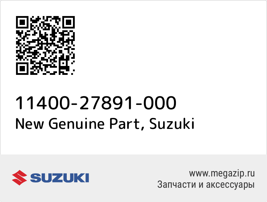 

New Genuine Part Suzuki 11400-27891-000