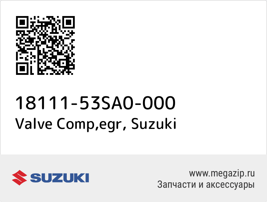 

Valve Comp,egr Suzuki 18111-53SA0-000