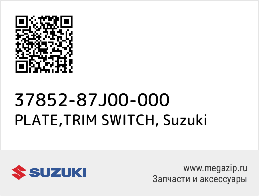 

PLATE,TRIM SWITCH Suzuki 37852-87J00-000
