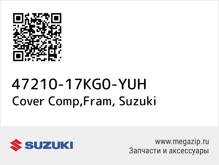 

Cover Comp,Fram Suzuki 47210-17KG0-YUH