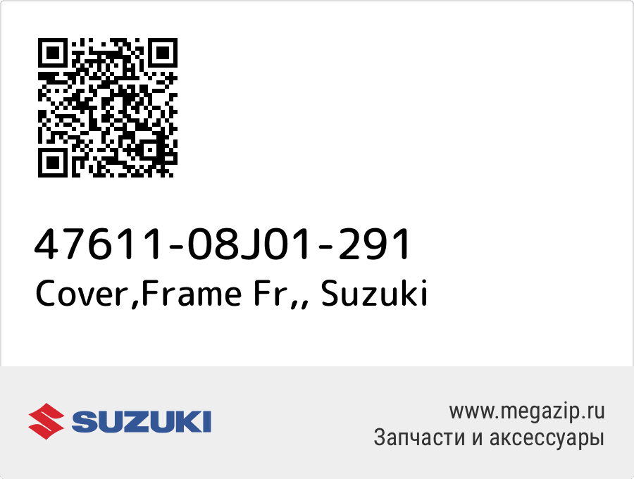 

Cover,Frame Fr, Suzuki 47611-08J01-291