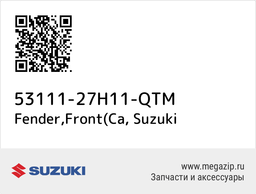 

Fender,Front(Ca Suzuki 53111-27H11-QTM