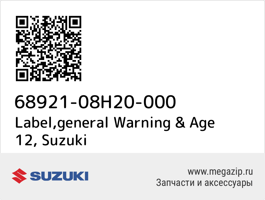 

Label,general Warning & Age 12 Suzuki 68921-08H20-000