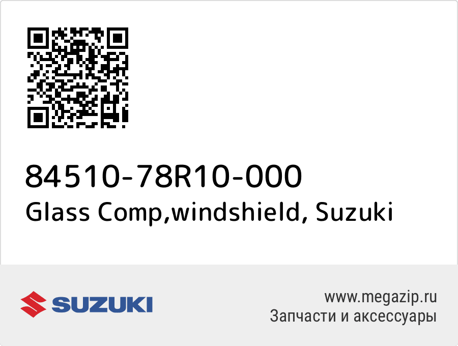 

Glass Comp,windshield Suzuki 84510-78R10-000