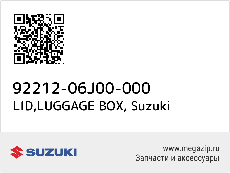 

LID,LUGGAGE BOX Suzuki 92212-06J00-000