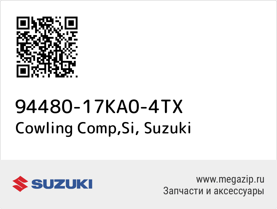 

Cowling Comp,Si Suzuki 94480-17KA0-4TX