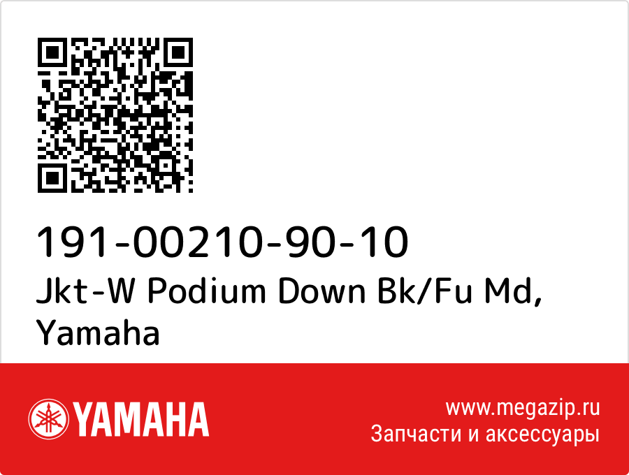 

Jkt-W Podium Down Bk/Fu Md Yamaha 191-00210-90-10