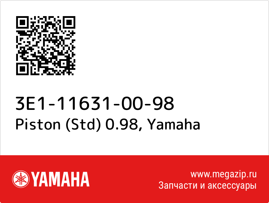 

Piston (Std) 0.98 Yamaha 3E1-11631-00-98