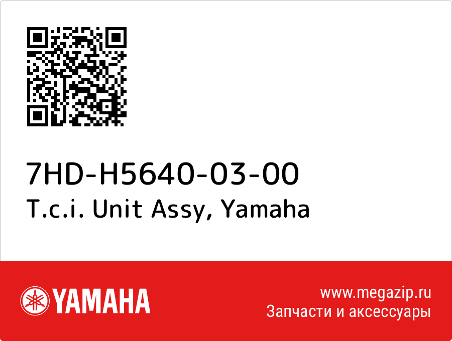 

T.c.i. Unit Assy Yamaha 7HD-H5640-03-00