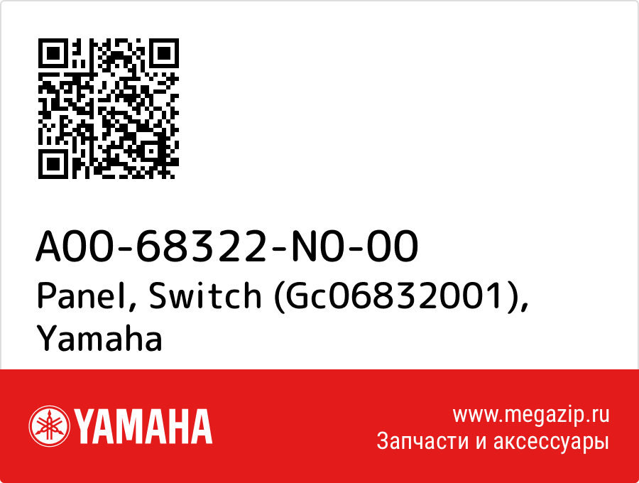 

Panel, Switch (Gc06832001) Yamaha A00-68322-N0-00