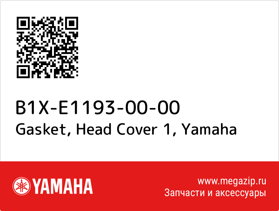 

Gasket, Head Cover 1 Yamaha B1X-E1193-00-00
